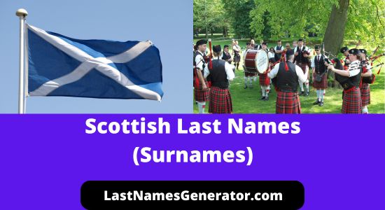 120+ Popular Scottish Last Names or Surnames & Their Meanings