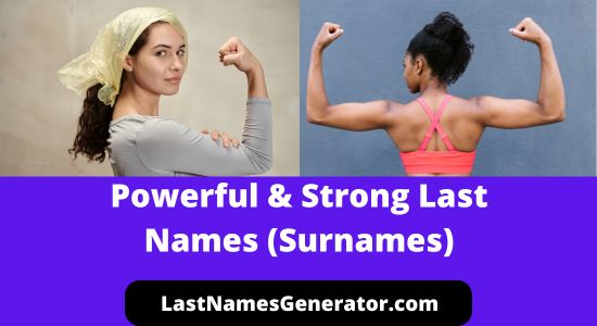 120+ Powerful & Strong Last Names or Surnames & Their Meanings/Origin