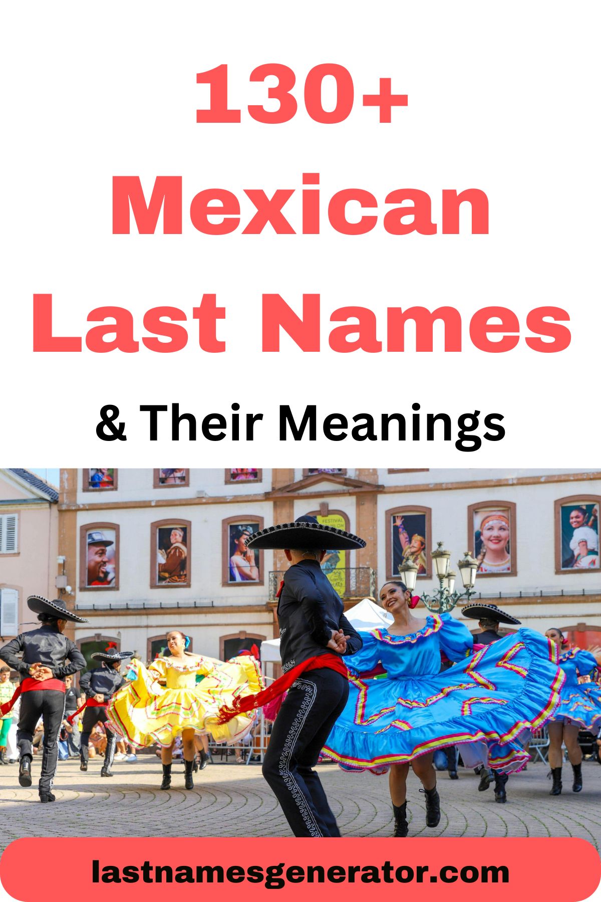 130+ Popular & Common Mexican Last Names (Or Surnames) & Their Meanings