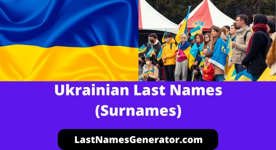 115+ Popular Ukrainian Last Names or Surnames & Their Meanings