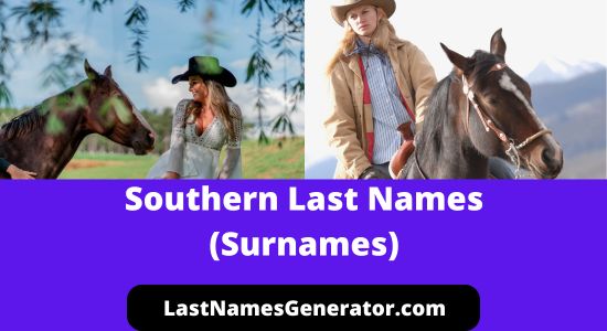 120 Common Southern Last Names or Surnames & Their Meanings