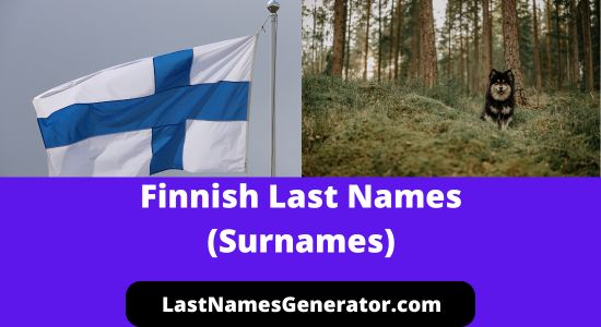 120 Popular Finnish Last Names or Surnames & Their Meanings/Origin