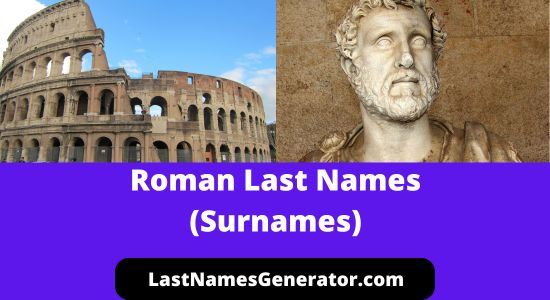 140 Popular & Common Roman Last Names (Surnames) & Their Meanings