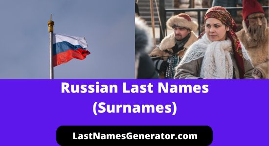 180 Popular Russian Last Names or Surnames & Their Meanings/Origin